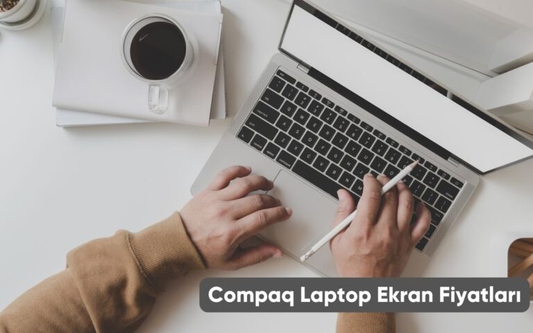 Compaq Laptop Ekran Fiyatları